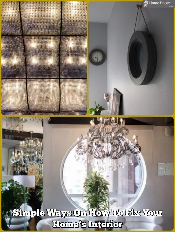 Simple Ways On How To Fix Your Home’s Interior